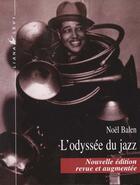 Couverture du livre « L'Odyssee Du Jazz » de Noel Balen aux éditions Liana Levi