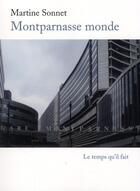 Couverture du livre « Montparnasse monde » de Martine Sonnet aux éditions Le Temps Qu'il Fait