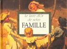 Couverture du livre « Livre d'or de la famille » de Exley H aux éditions Exley