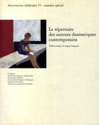 Couverture du livre « ALTERNATIVES THEATRALES T.55 ; le répertoire auteur dramatique contemporain » de  aux éditions Alternatives Theatrales