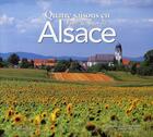 Couverture du livre « Quatre saisons en Alsace ; four seasons in Alsace » de Francois Loos et Bernard J. Naegelen aux éditions Bibliotheque Des Arts