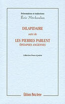 Couverture du livre « Dilapidaire ; les pierres parlent » de Pierre Mechoulan aux éditions Nota Bene