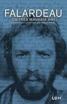 Couverture du livre « Un très mauvais ami » de Pierre Falardeau aux éditions Lux Canada