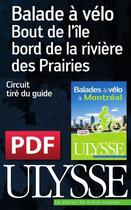 Couverture du livre « Balade à vélo : bout de l'île bord de la rivière des Prairies » de  aux éditions Ulysse