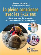 Couverture du livre « La pleine conscience avec les 5-12 ans » de  aux éditions Sainte Justine