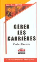 Couverture du livre « Gerer les carrieres - vade mecum » de Jean-Luc Cerdin aux éditions Management Et Societe