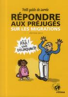 Couverture du livre « Répondre aux préjugés sur les migrations ; petit guide de survie » de Myriam Merlant aux éditions Ritimo