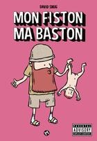Couverture du livre « Mon fiston, ma baston » de David Snug aux éditions Meme Pas Mal