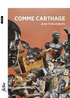 Couverture du livre « Comme carthage » de Jean-Yves Dubath aux éditions Bsn Press