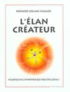 Couverture du livre « L'elan createur » de Bernard Leblanc Halm aux éditions L'etre Image