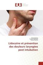 Couverture du livre « Lidocaine et prevention des douleurs laryngees post intubation » de Ketata/Maktouf aux éditions Editions Universitaires Europeennes