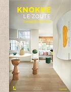 Couverture du livre « Knokke le zoute interiors » de Toebat Maya/Frank Mr aux éditions Lannoo