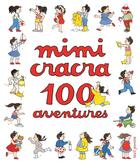 Couverture du livre « 100 aventures de mimi cracra » de Agnes Rosenstiehl aux éditions Seuil Jeunesse