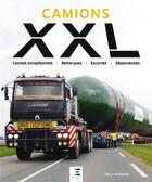 Couverture du livre « Camions XX ; convois exceptionnels, remorques, escortes, dépanneuses » de Marc Guillemin aux éditions Etai