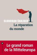 Couverture du livre « La réparation du monde » de Slobodan Snajder aux éditions Liana Levi