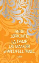 Couverture du livre « La dame du manoir de Wildfell Hall » de Anne Bronte aux éditions Archipoche