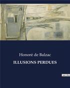 Couverture du livre « ILLUSIONS PERDUES » de Honoré De Balzac aux éditions Culturea