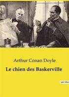 Couverture du livre « Le chien des Baskerville » de Arthur Conan Doyle aux éditions Culturea