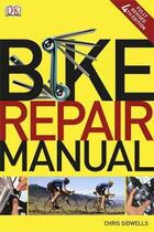 Couverture du livre « Bike repair manual (4e édition) » de Chris Sidwells aux éditions Dorling Kindersley
