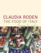 Couverture du livre « The Food Of Italy » de Claudia Roden aux éditions Random House Digital