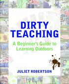 Couverture du livre « Dirty Teaching » de Robertson Juliet aux éditions Crown House Digital