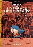 Couverture du livre « Hilda t.3 : Hilda et la parade des oiseaux » de Luke Pearson aux éditions Nobrow