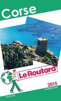 Couverture du livre « GUIDE DU ROUTARD ; Corse (édition 2015) » de  aux éditions Hachette Tourisme