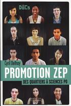 Couverture du livre « Promotion zep ; des quartiers à sciences po » de Cyril Delhay aux éditions Hachette Litteratures