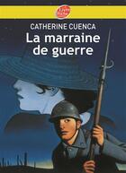 Couverture du livre « La marraine de guerre » de Cuenca/Roueche aux éditions Le Livre De Poche Jeunesse