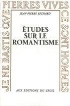 Couverture du livre « Études sur le romantisme » de Jean-Pierre Richard aux éditions Seuil