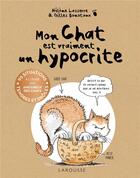 Couverture du livre « Mon chat est vraiment un hypocrite » de Helene Lasserre et Gilles Bonotaux aux éditions Larousse