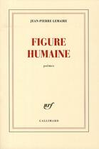 Couverture du livre « Figure humaine » de Lemaire Jean-Pi aux éditions Gallimard