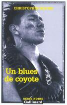 Couverture du livre « Un blues de coyote » de Christopher Moore aux éditions Gallimard