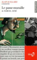 Couverture du livre « Le passe-muraille de Marcel Aymé » de Alain Juillard aux éditions Folio