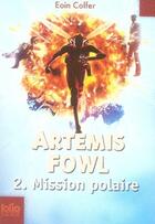 Couverture du livre « Artemis Fowl Tome 2 : mission polaire » de Eoin Colfer aux éditions Gallimard-jeunesse