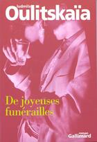 Couverture du livre « De joyeuses funerailles » de Lioudmila Oulitskaia aux éditions Gallimard