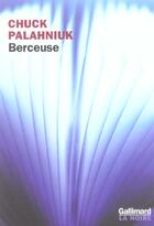 Couverture du livre « Berceuse » de Chuck Palahniuk aux éditions Gallimard