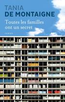 Couverture du livre « Toutes les familles ont un secret » de Tania De Montaigne aux éditions Flammarion