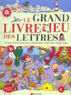 Couverture du livre « Grand livre-jeu des lettres (le) - 15 mots commencant par la meme lettre caches dans chaque page » de Thierry Nouveau aux éditions Pere Castor