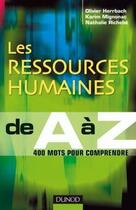 Couverture du livre « Les ressources humaines de A à Z ; 400 mots pour comprendre » de Olivier Herrbach aux éditions Dunod