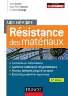 Couverture du livre « Aide-mémoire : de résistance des matériaux (10e édition) » de Jean Goulet et Jean-Pierre Boutin et Frederic Lerouge aux éditions Dunod