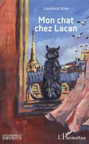 Couverture du livre « Mon chat chez Lacan » de Laurence Jean aux éditions Editions L'harmattan