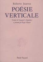 Couverture du livre « Poesie verticale » de Juarroz-R aux éditions Fayard