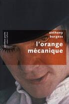 Couverture du livre « L'orange mécanique » de Anthony Burgess aux éditions Robert Laffont