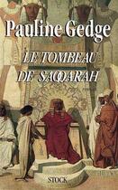 Couverture du livre « Le Tombeau De Saqqarah » de Pauline Gedge aux éditions Stock