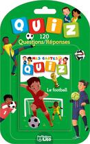 Couverture du livre « Mes Cartes Quiz Le Football » de  aux éditions Lito