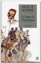 Couverture du livre « Le dragon de Cheick Hussein » de Henry De Monfreid aux éditions Grasset