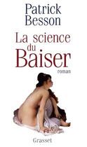 Couverture du livre « La science du baiser » de Patrick Besson aux éditions Grasset