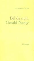 Couverture du livre « Bel de nuit Gerald Nanty » de Elisabeth Quin aux éditions Grasset