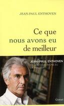 Couverture du livre « Ce que nous avons eu de meilleur » de Jean-Paul Enthoven aux éditions Grasset